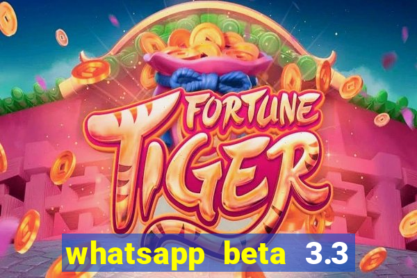 whatsapp beta 3.3 10 instalar